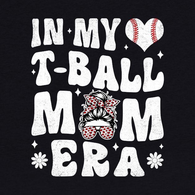 In My T-Ball Mom Era by antrazdixonlda